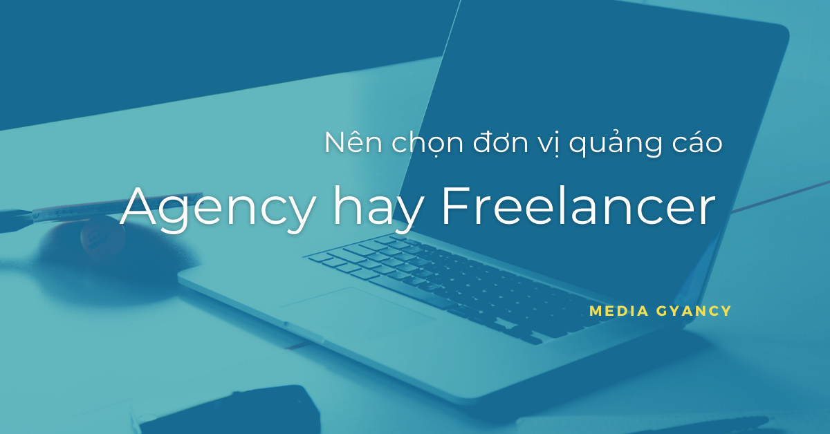 nên chọn agency hay freelancer