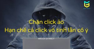 6 Cách chặn Click ảo hiệu quả nhất trong quảng cáo Google Ads
