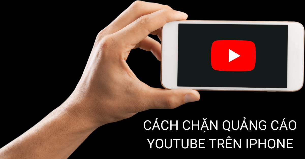 Chặn quảng cáo Youtube trên iphone