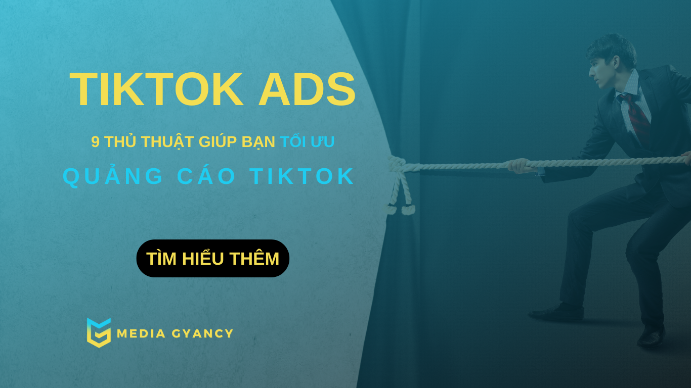 Cách tối ưu TikTok Ads