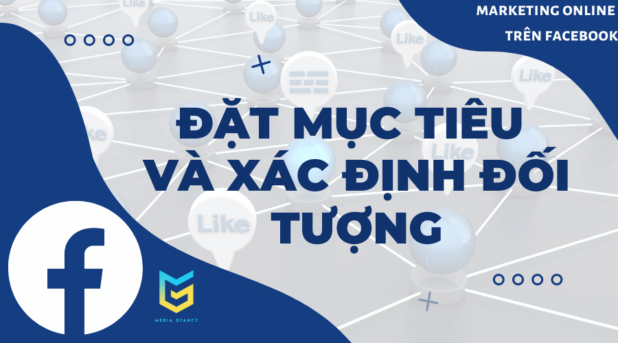 Đặt mục tiêu và xác định đối tượng