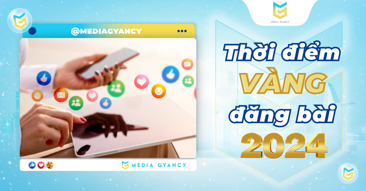 Thời điểm vàng đăng bài lên mạng xã hội năm 2024