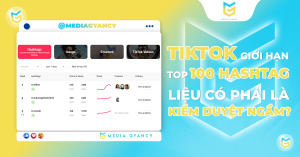 TikTok giới hạn tìm kiếm top 100 hashtag