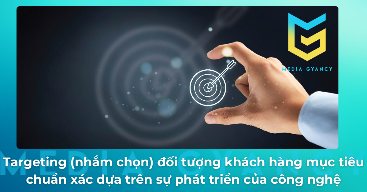 marketing online la gi? nhắm chọn chi tiết dễ dàng nhờ có công nghệ 