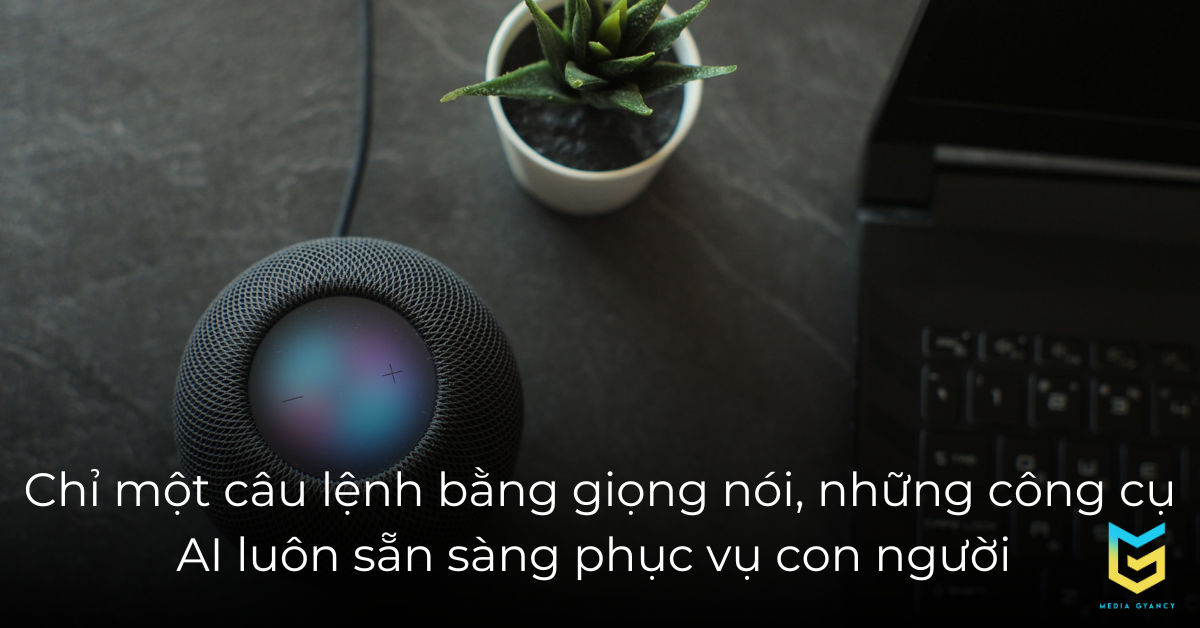 Chỉ một câu lệnh bằng giọng nói, những công cụ AI luôn sẵn sàng phục vụ con người
