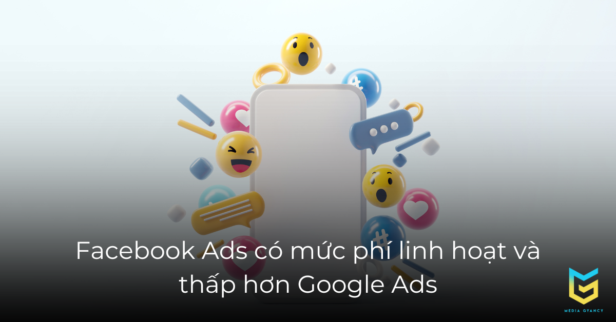 Facebook Ads có mức phí linh hoạt và thấp hơn Google Ads