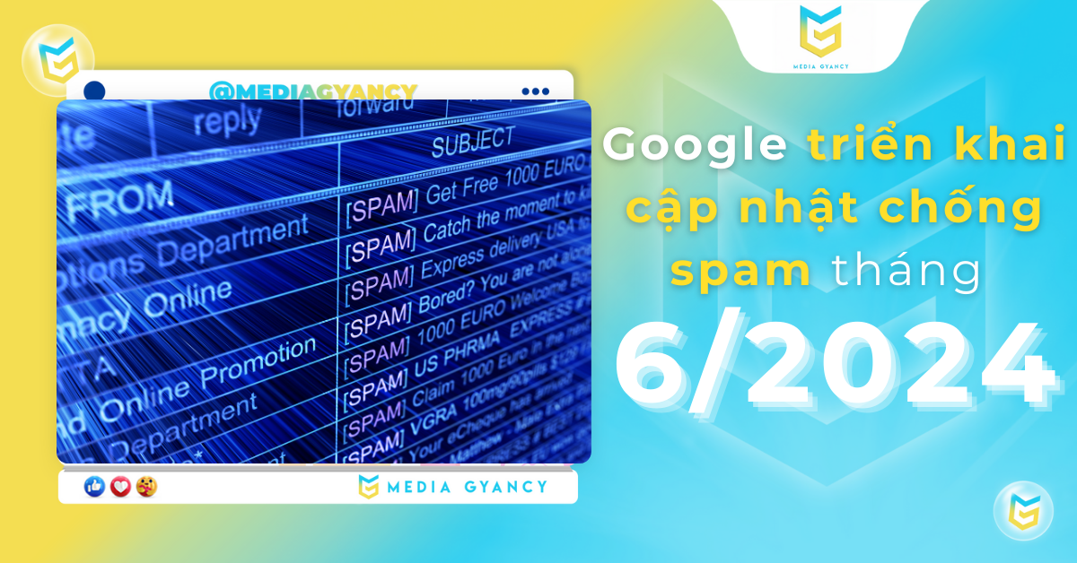 Google triển khai cập nhật chống spam tháng 6.2024