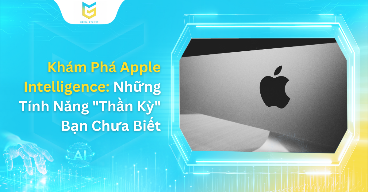 Khám Phá Apple Intelligence