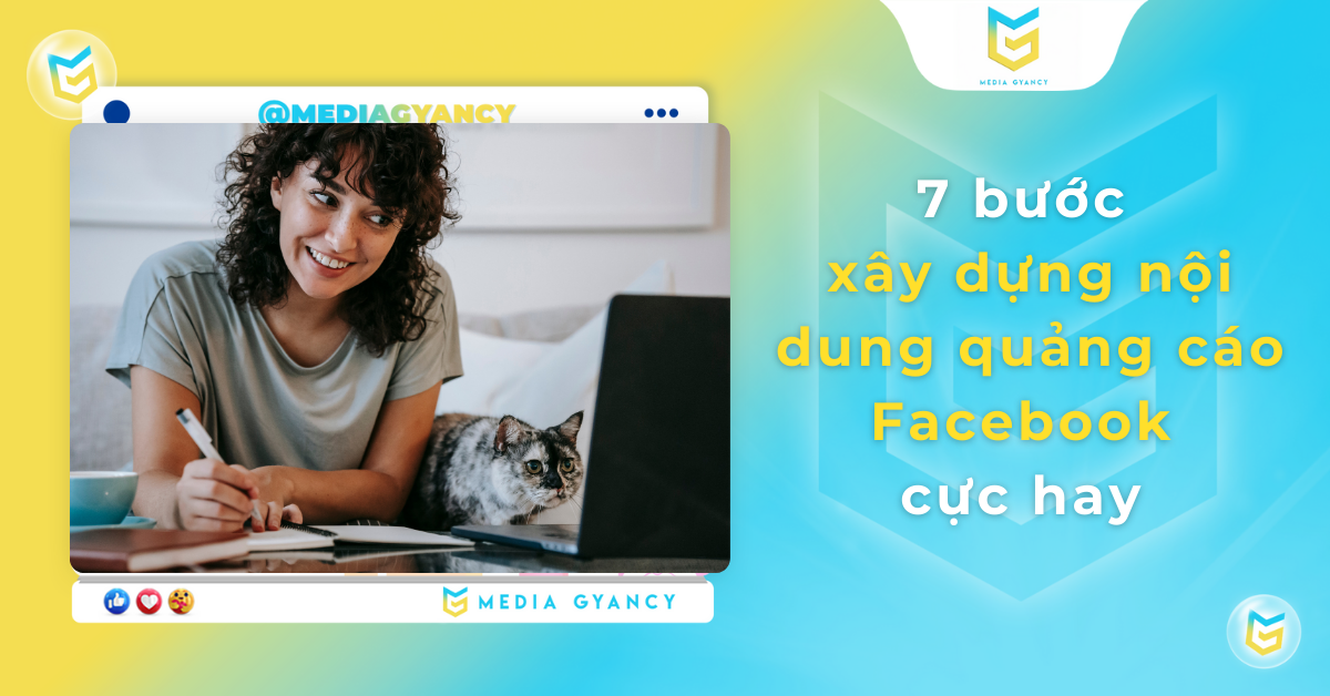 7 bước xây dựng nội dung quảng cáo Facebook cực hay