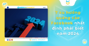 7 xu hướng quảng cáo Facebook nhất định phải biết năm 2024