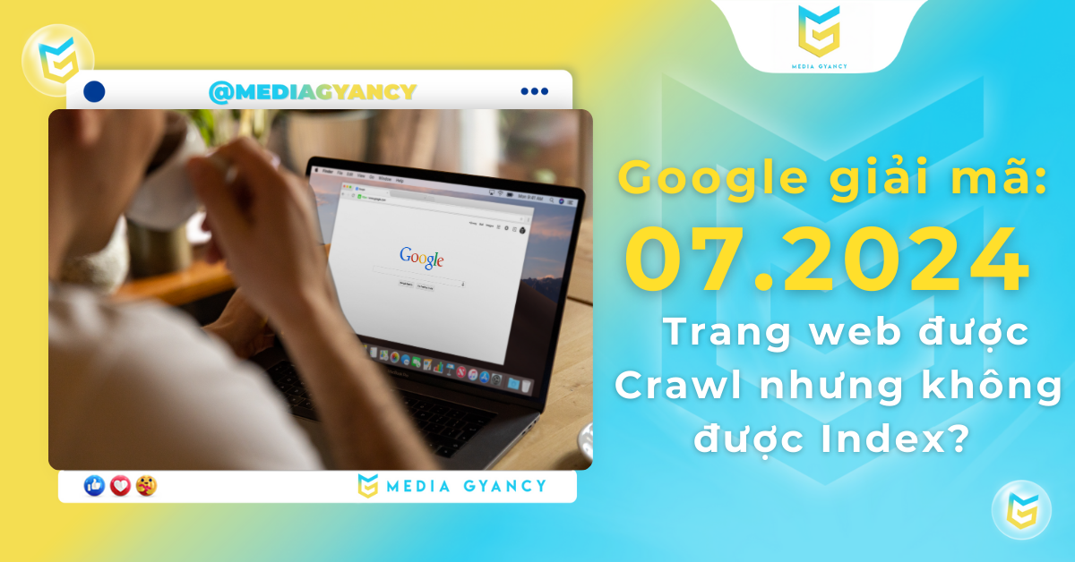 Google giải mã lý do Website được Crawled nhưng không được Index