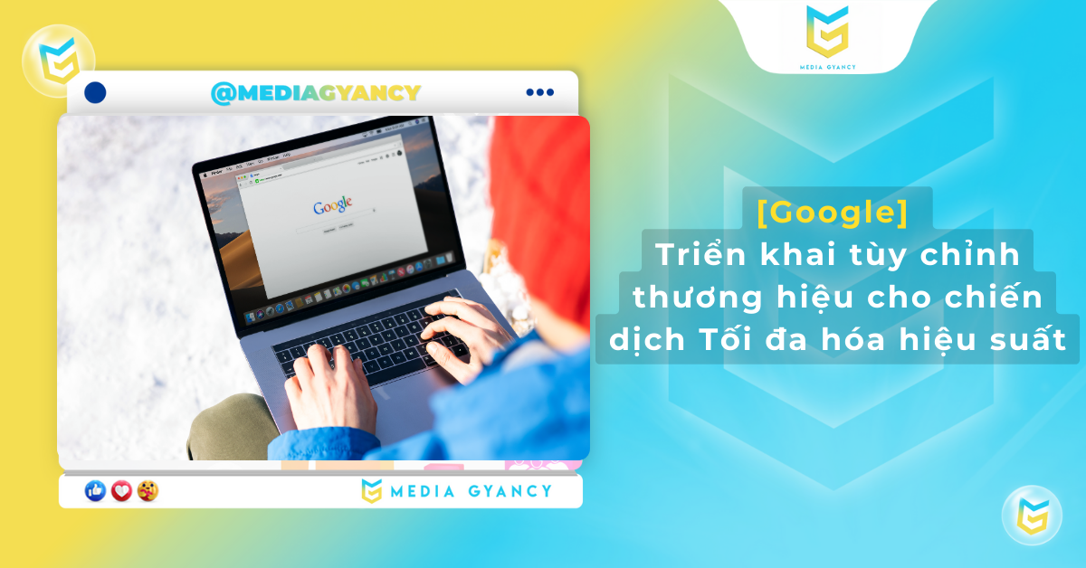 Google Cho Phép Tùy Chỉnh Thương Hiệu Trên Chiến Dịch Performance Max