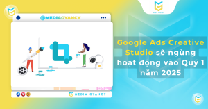 Google Ads Creative Studio sẽ ngừng hoạt động vào Quý 1 năm 2025